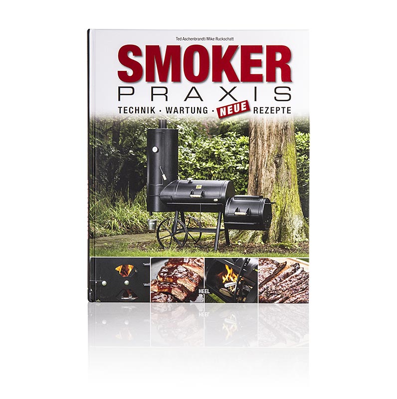 Smoker Praxis - Techniques, entretien, nouvelles recettes, par Ted Aschenbrandt, 1 vol.
