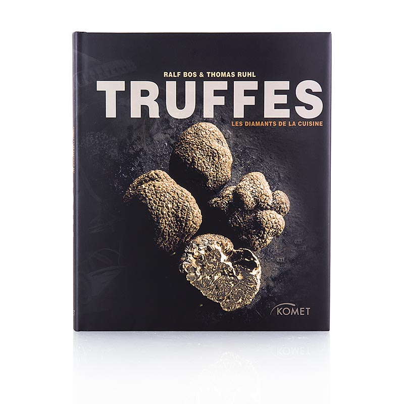 Truffes – Les Diamantes de la Cuisine, edizione francese, R. Bos e T. Ruhl, 1 vol.