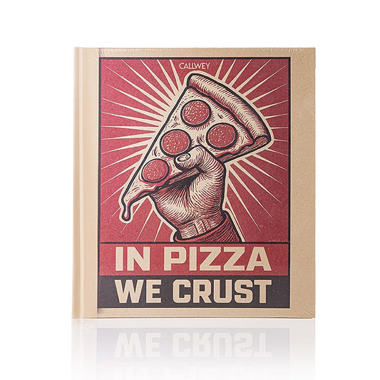 IN PIZZA WE CRUST, Hubertus Tzschirner, Daniel Esswein, Callwey, 1 St