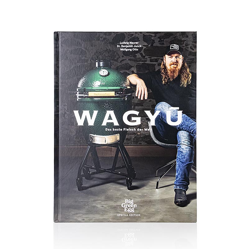 Wagyu - Das beste Fleisch der Welt, Ludwig Maurer, Big Green Egg, SIGNIERT, 1 St